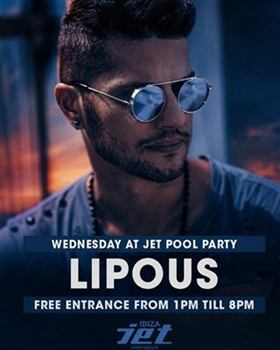 Lipous every Wednesday at Jet Pool Party, Ibiza. Free entrance from 1 PM till 8 PM.